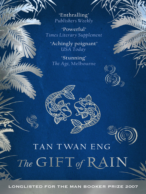 Title details for The Gift of Rain by Tan Twan Eng - Available